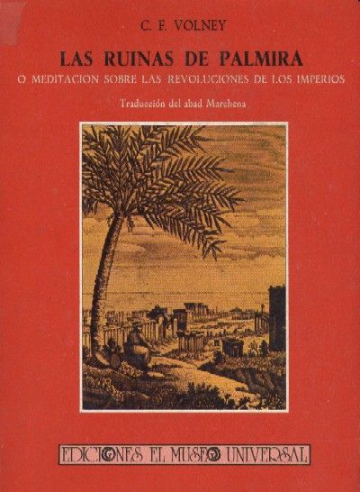 LAS RUINAS DE PALMIRA O MEDITACION SOBRE LAS REVOLUCIONES DE LOS IMPERIOS