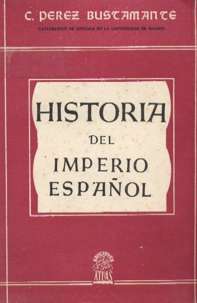 HISTORIA DEL IMPERIO ESPAÑOL