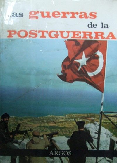 LAS GUERRAS DE LA POSTGUERRA