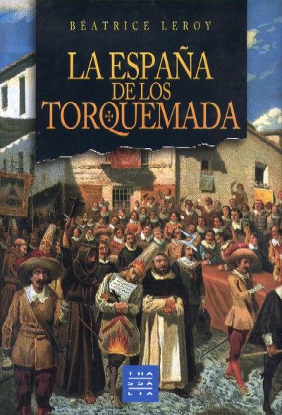 LA ESPAÑA DE LOS TORQUEMADA