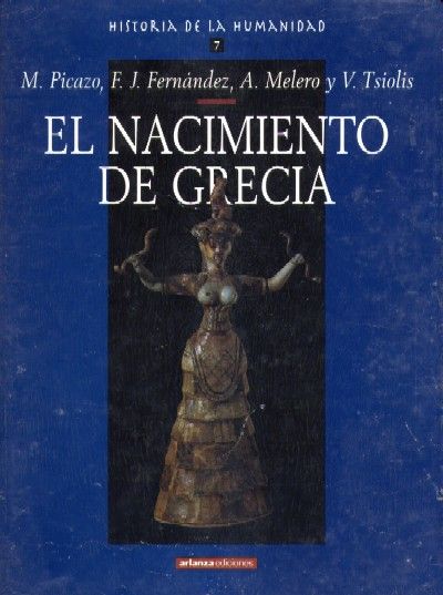 EL NACIMIENTO DE GRECIA. Historia de la Humanidad, 7