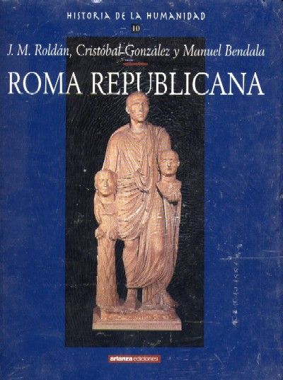 ROMA REPUBLICANA. Historia de la Humanidad, 10