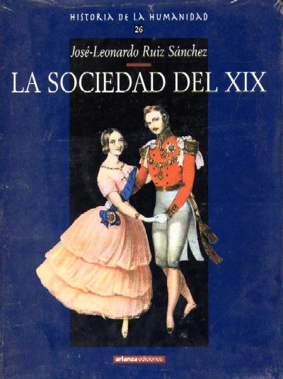 LA SOCIEDAD DEL SIGLO XIX. Historia de la Humanidad, 26
