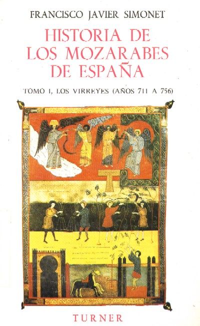 HISTORIA DE LOS MOZARABES DE ESPAÑA. 4 TOMOS.
