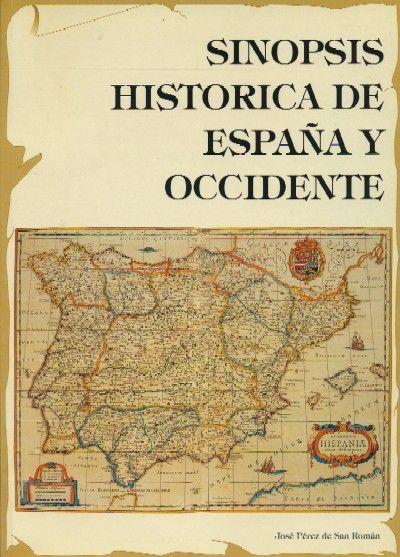 SINOPSIS HISTORICA DE ESPAÑA Y OCCIDENTE.