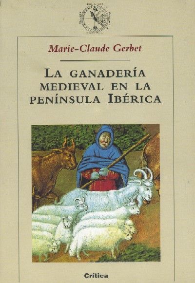 LA GANADERIA MEDIEVAL EN LA PENINSULA IBERICA.