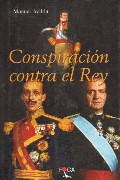 CONSPIRACION CONTRA EL REY.