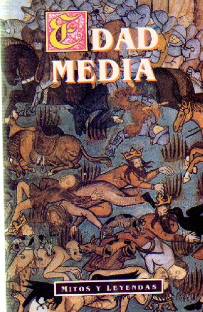 EDAD MEDIA   MITOS Y LEYENDAS