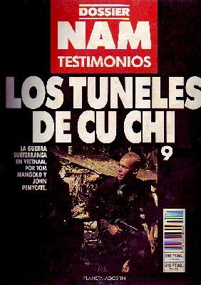 LOS TUNELES DE CU CHI. DOSSIER NAM TESTIMONIOS Nº 9