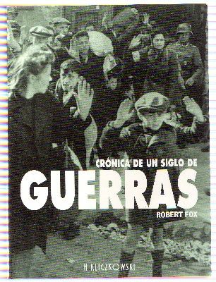 CRONICA DE UN SIGLO DE GUERRAS.