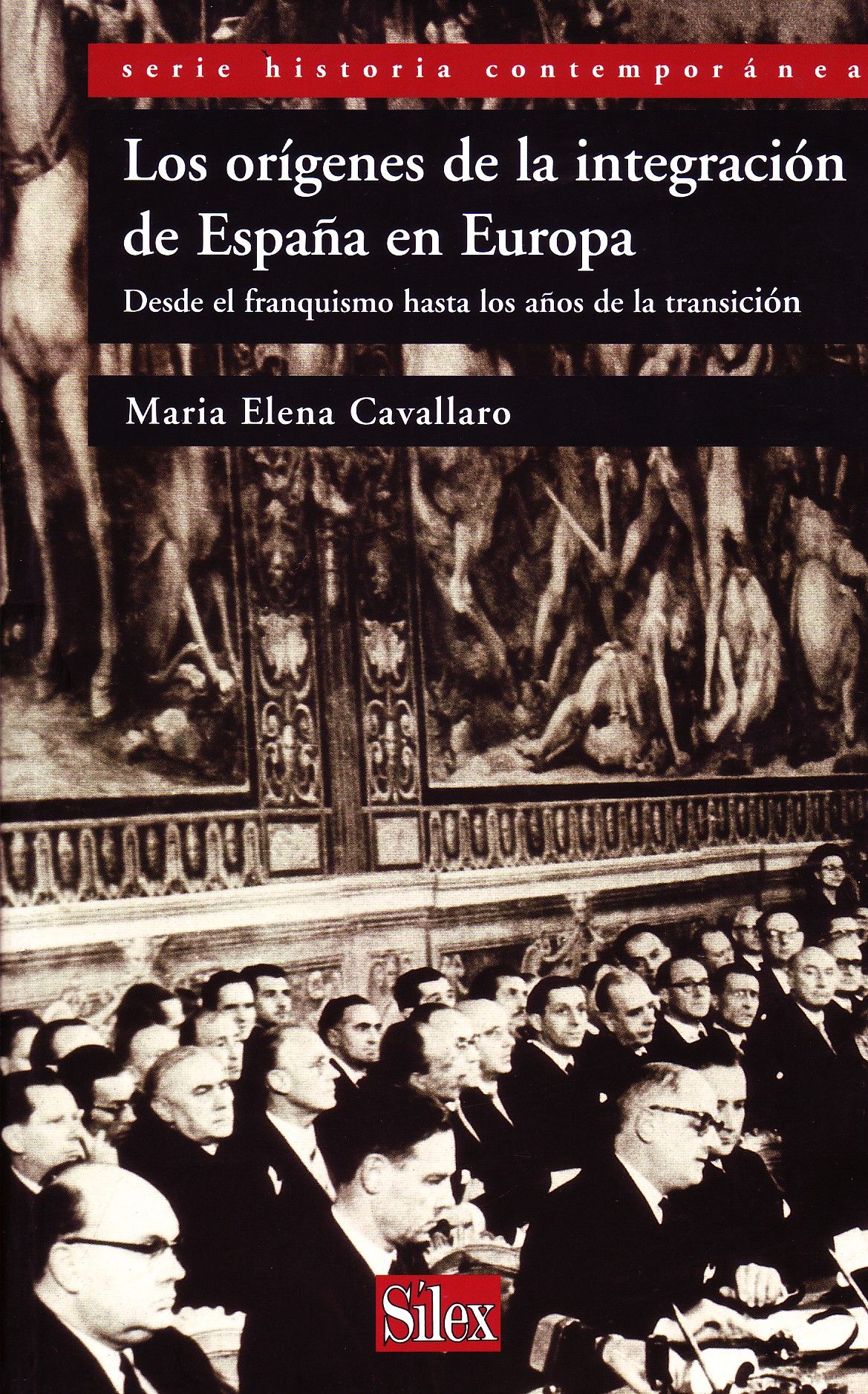 LOS ORIGENES DE LA INTEGRACION DE ESPAÑA EN EUROPA. DESDE EL FRANQUISMO HASTA LOS AÑOS DE LA TRANSICION.