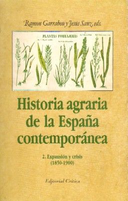 HISTORIA AGRARIA DE LA ESPAÑA CONTEMPORANEA. TOMO 2. (1850-1900)