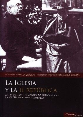 LA IGLESIA Y LA II REPUBLICA