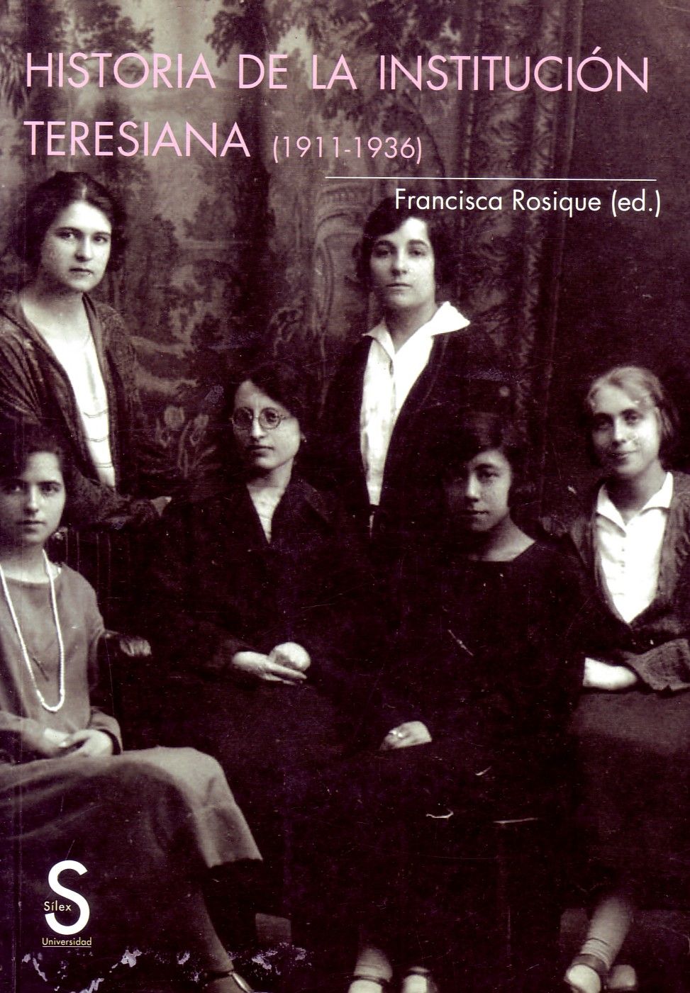 HISTORIA DE LA INSTITUCION TERESIANA(1911-1936)