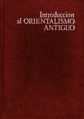 INTRODUCCIÓN AL ORIENTALISMO ANTIGUO