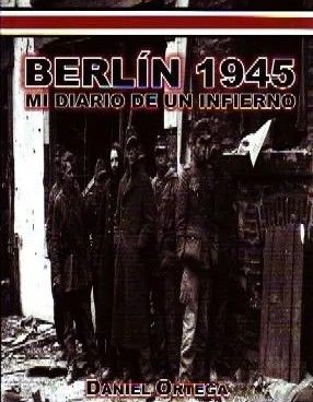 BERLÍN 1945 MI DIARIO DE UN INFIERNO