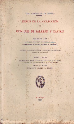 INDICE DE LA COLECCIÓN DE DON LUIS DE SALAZAR Y CASTRO TOMO XXXI