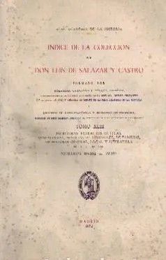 INDICE DE LA COLECCIÓN DE DON LUIS DE SALAZAR Y CASTRO TOMO XLIII