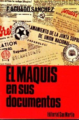 EL MAQUIS EN ESPAÑA (SUS DOCUMENTOS)