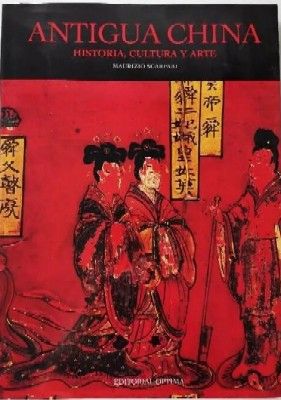 ANTIGUA CHINA HISTORIA, CULTURA Y ARTE