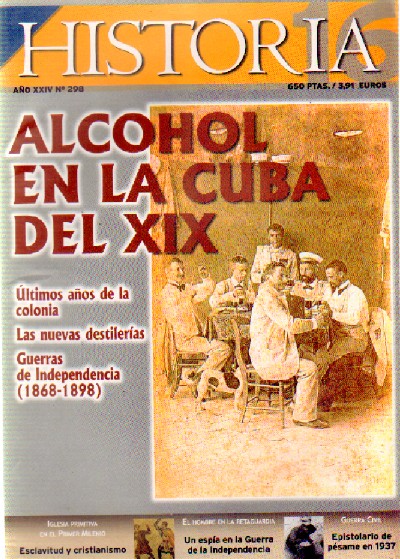 ALCOHOL EN LA CUBA DEL XIX  Nº 298 HISTORIA 16