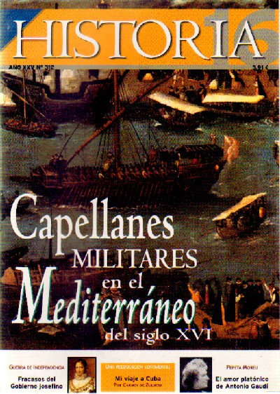 CAPELLANES MILITARES EN EL MEDITERRANEO DEL SIGLO XVI  Nº 312 HISTORIA 16