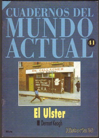 EL ULSTER. Nº 41 HISTORIA 16.