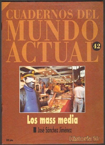 LOS MASS MEDIA. Nº 43 HISTORIA 16.