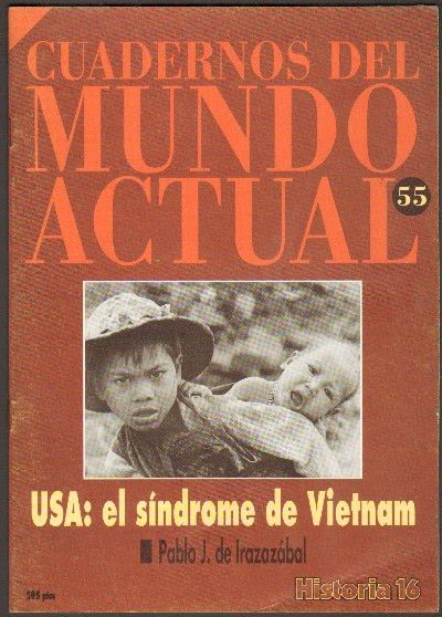 USA: EL SINDROME DE VIETNAM. Nº 55 HISTORIA 16.