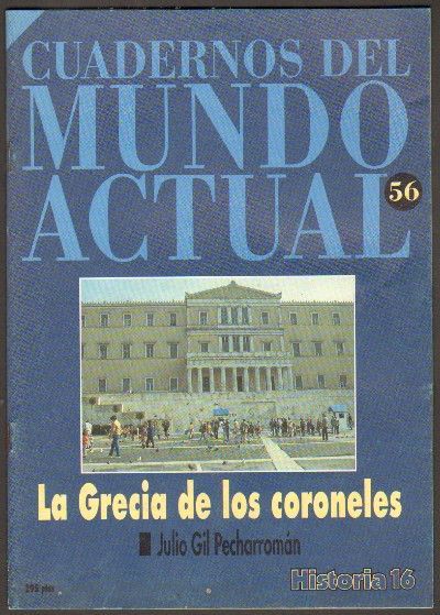 LA GRECIA DE LOS CORONELES. Nº 56  HISTORIA 16.