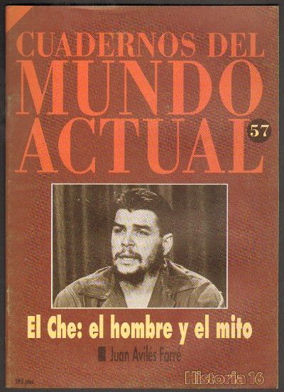 EL CHE: EL HOMBRE Y EL MITO.  Nº 57 HISTORIA 16.