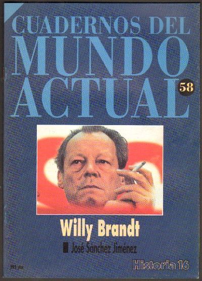 WILLY BRANDT. Nº 58 HISTORIA 16.