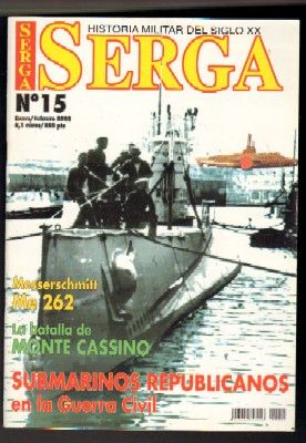 REVISTA SERGA Nº15. MESSERSCHMIT, ME 262. LA BATALLA DE MONTE CASSINO