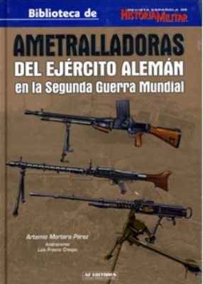 AMETRALLADORAS DEL EJERCITO ALEMAN EN LA SEGUNDA GUERRA MUNDIAL