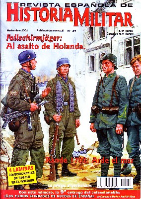 REVISTA ESPAÑOLA DE HISTORIA MILITAR, Nº29. FALLSCHIRMJAGER: AL ASALTO DE HOLANDA