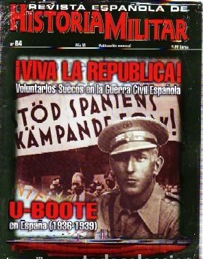 REVISTA ESPAÑOLA DE HISTORIA MILITAR, Nº64. ¡VIVA LA REPÚBLICA! VOLUNTARIOS SUECOS EN LA GUERRA CIVIL ESPAÑOLA