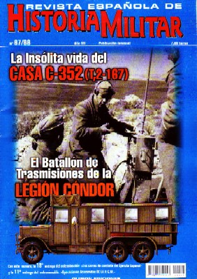 REVISTA ESPAÑOLA DE HISTORIA MILITAR, Nº67/68. LA INSÓLITA VIDA DEL CASA C-352. T,2-167