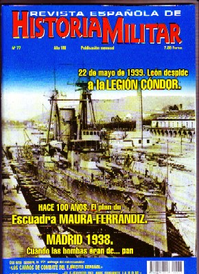 REVISTA ESPAÑOLA DE HISTORIA MILITAR, Nº77. 22 DE MAYO DE 1939. LEÓN DESPIDE A LA LEGIÓN CÓNDOR