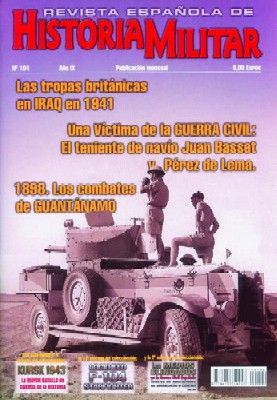 REVISTA ESPAÑOLA DE HISTORIA MILITAR, Nº104 LAS TROPAS BRITANICAS EN IRAQ EN 1941