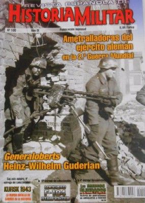 REVISTA ESPAÑOLA DE HISTORIA MILITAR, Nº106 AMETRALLADORAS DEL EJERCITO ALEMAN EN LA 2ª GUERRA MUNDIAL
