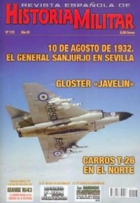 REVISTA ESPAÑOLA DE HISTORIA MILITAR, Nº113 10 DE AGOSTO DE 1932. EL GENERAL SANJURJO EN SEVILLA