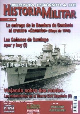REVISTA ESPAÑOLA DE HISTORIA MILITAR, Nº131 LA ENTREGA DE LA BANDERA DE COMBATE AL CRUCERO "CANARIAS"
