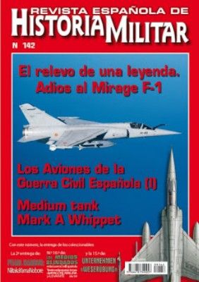 REVISTA ESPAÑOLA DE HISTORIA MILITAR, Nº142 EL RELEVO DE UNA LEYENDA ADIOS AL MIRAGE F-1