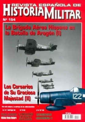 REVISTA ESPAÑOLA DE HISTORIA MILITAR, Nº154 LA BRIGADA AEREA HISPANA EN LA BATALLA DE ARAGON (I)