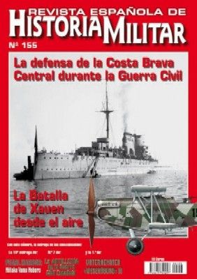 REVISTA ESPAÑOLA DE HISTORIA MILITAR, Nº155 LA DEFENSA DE LA COSTA BRAVA CENTRAL DURANTE LA GUERRA CIVIL