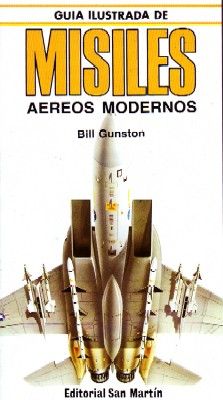 GUIA ILUSTRADA DE LOS MISILES AEREOS MODERNOS