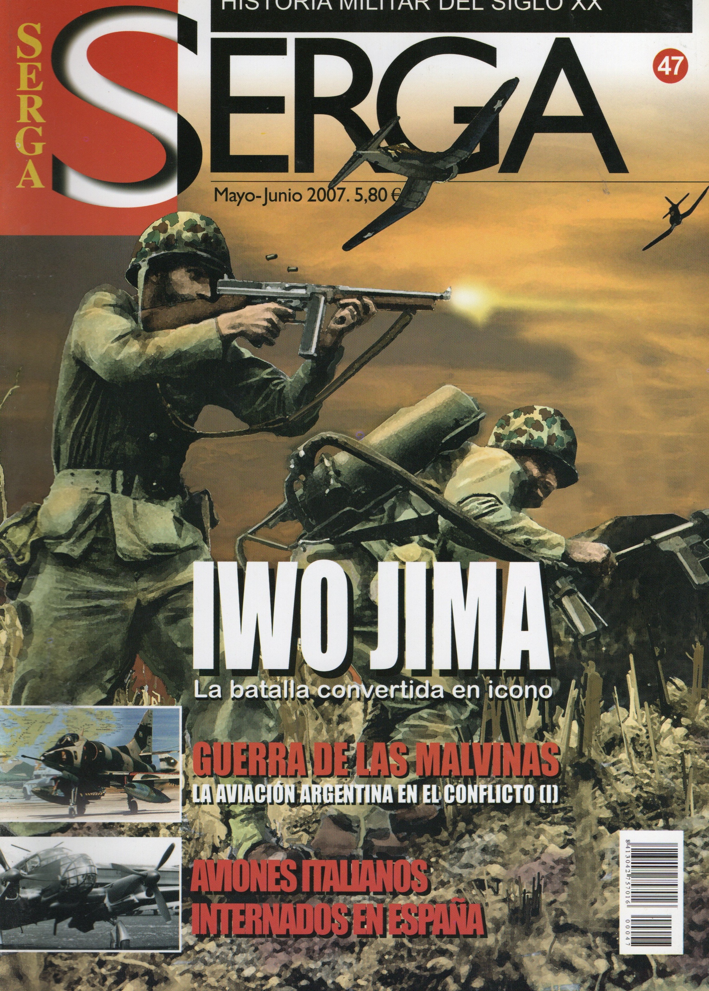 REVISTA SERGA Nº47. IWO JIMA LA BATALLA CONVERTIDA EN ICONO, GUERRA DE LAS MALVINAS…