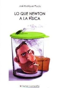 LO QUE NEWTON A LA FÍSICA