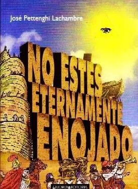 NO ESTÉS ETERNAMENTE ENOJADO