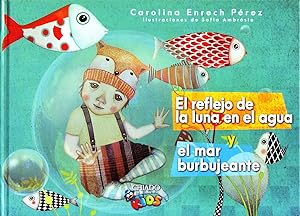 EL REFLEJO DE LA LUNA EN EL AGUA Y EL MAR BURBUJEANTE